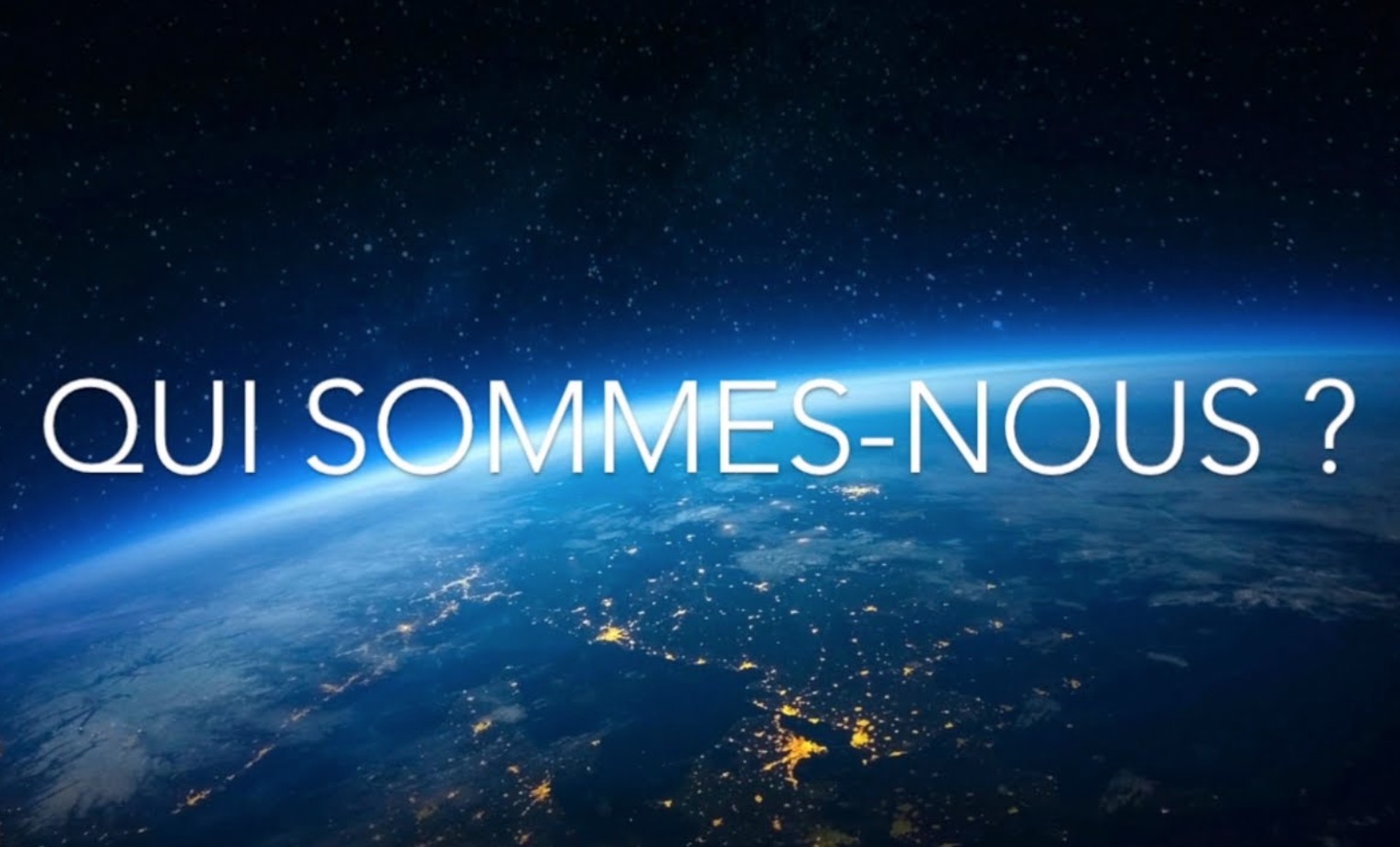Qui Sommes Nous?