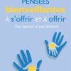 Pensées bienveillantes, à s’offrir et à offrir